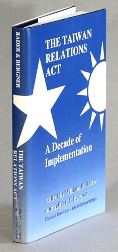 Immagine del venditore per The Taiwan relations act: a decade of implementation venduto da Rulon-Miller Books (ABAA / ILAB)