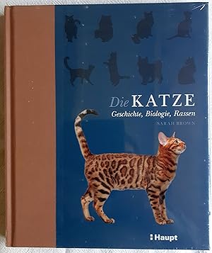 Die Katze : Geschichte, Biologie, Rassen