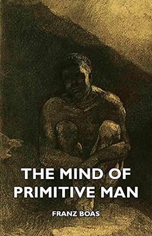 Seller image for The Mind of Primitive Man for sale by WeBuyBooks