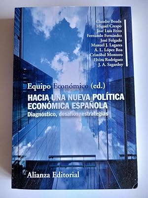 Hacia una nueva política económica española. Diagnóstico, desafíos, estrategias.