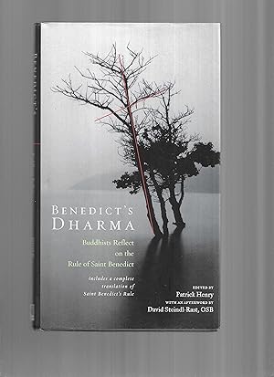 BENEDICT'S DHARMA: Buddhists Reflect On The Rule Of Saint Benedict. [Norman Fischer, Joseph Golds...