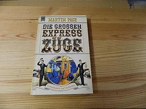 Bild des Verkufers fr Die grossen Express-Zge : Luxushotels auf Schienen. [Dt. bers. von Gunther Martin] / Heyne-Bcher / 01 ; Nr. 7228 zum Verkauf von Versandantiquariat Schfer