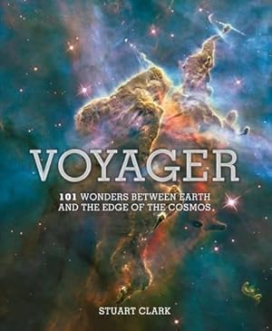 Seller image for Voyager: 101 Wonders Between Earth and the Edge of the Cosmos for sale by WeBuyBooks