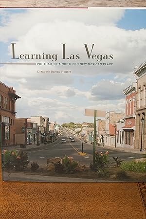 Bild des Verkufers fr Learning Las Vegas: Portrait of a Northern New Mexican Place zum Verkauf von Snowden's Books