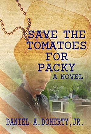 Seller image for Save the Tomatoes for Packy: A Novel for sale by WeBuyBooks