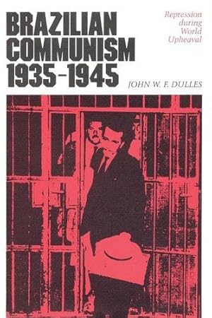 Seller image for Brazilian Communism, 1935-1945: Repression during World Upheaval for sale by WeBuyBooks