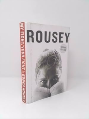 Seller image for My Fight / Your Fight by Ronda Rousey (SIGNED COPY) for sale by ThriftBooksVintage