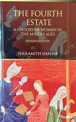 Seller image for The Fourth Estate - A History of Women in the Middle Ages for sale by Dr.Bookman - Books Packaged in Cardboard