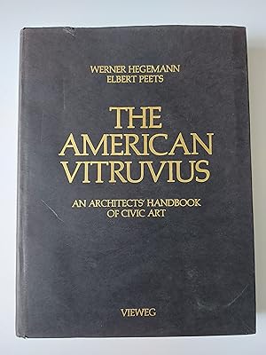 Image du vendeur pour The American Vitruvius: An Architect's Handbook of Civic Art mis en vente par Berkshire Rare Books