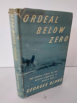 Ordeal Below Zero The Heroic Story of the Arctic Convoys in World War II