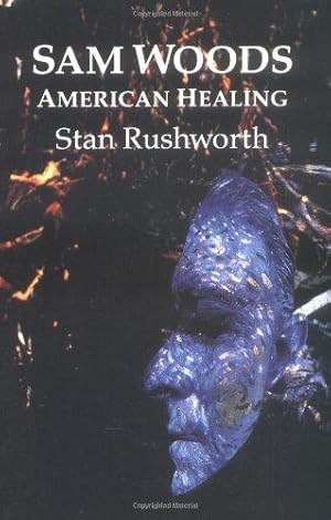 Seller image for SAM WOODS: American Healing (Talking Leaves Book) for sale by WeBuyBooks