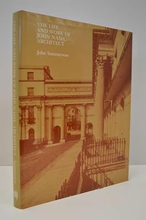 The Life and Work of John Nash, Architect