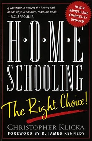 Imagen del vendedor de Home Schooling, The Right Choice: An Academic, Historical, Practical, And Legal Perspective (English Language) a la venta por Librairie Cayenne