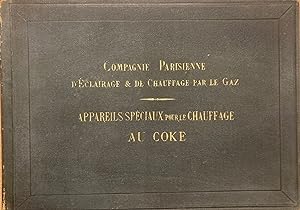 Image du vendeur pour Compagnie parisienne d'clairage et de chauffage par le gaz .- APPAREIL SPECIAUX pour le chauffage au coke mis en vente par PRISCA