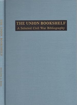 The Union Bookshelf: A Selected Civil War Bibliography