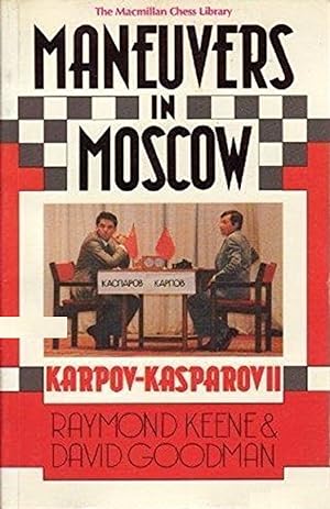 Immagine del venditore per Maneuvers In Moscow: Karpov-Kasparov II (English Language) venduto da Librairie Cayenne
