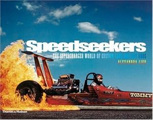 Seller image for Speedseekers: The Supercharged World of Custom Cars and Hot Rods for sale by WeBuyBooks