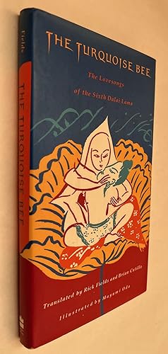 Seller image for The Turquoise Bee: the Tantric Lovesongs of the Sixth Dalai Lama for sale by BIBLIOPE by Calvello Books