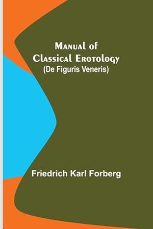 Image du vendeur pour Manual of Classical Erotology (De figuris Veneris) (Paperback) mis en vente par Grand Eagle Retail