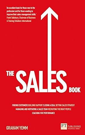 Seller image for The Sales Book: How to Drive Sales, Manage a Sales Team and Deliver Results for sale by WeBuyBooks