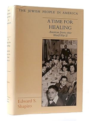 Seller image for THE JEWISH PEOPLE IN AMERICA: A TIME FOR HEALING: AMERICAN JEWRY SINCE WORLD WAR II for sale by Rare Book Cellar