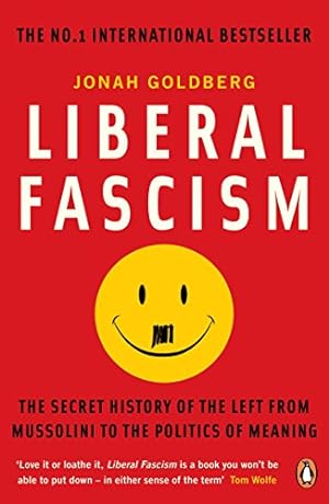 Seller image for Liberal Fascism: The Secret History of the Left from Mussolini to the Politics of Meaning [Soft Cover ] for sale by booksXpress