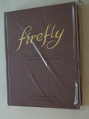 Firefly: A Celebration (Anniversary Edition) Hardcover Ð Illustrated