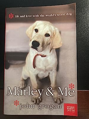 Marley & Me: Life and Love with the World's Worst Dog, Advance Reader's Edition, FREE copy of the...