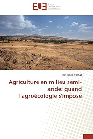 Immagine del venditore per Agriculture en milieu semi-aride: quand l'agrocologie s'impose (Omn.Univ.Europ.) venduto da WeBuyBooks