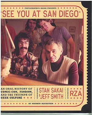 Seller image for SEE YOU AT SAN DIEGO An Oral History of Comic-Con, Fandom, and the Triumph of Geek Culture for sale by Books on the Boulevard