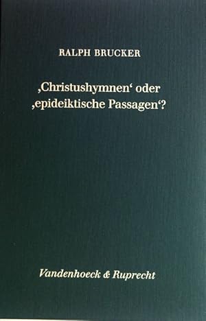 Bild des Verkufers fr Christushymnen" oder "epideiktische Passagen"? : Studien zum Stilwechsel im Neuen Testament und seiner Umwelt. Forschungen zur Religion und Literatur des Alten und Neuen Testaments ; H. 176 zum Verkauf von books4less (Versandantiquariat Petra Gros GmbH & Co. KG)