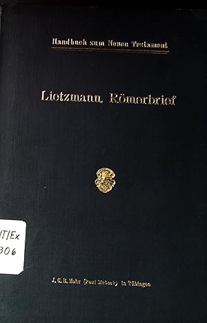 Bild des Verkufers fr Die Briefe des Apostels Paulus, 1: An die Rmer. Handbuch zum Neuen Testament, Bd. 3. zum Verkauf von books4less (Versandantiquariat Petra Gros GmbH & Co. KG)