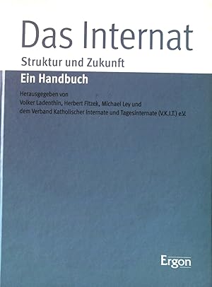 Bild des Verkufers fr Das Internat : Struktur und Zukunft ; ein Handbuch. zum Verkauf von books4less (Versandantiquariat Petra Gros GmbH & Co. KG)