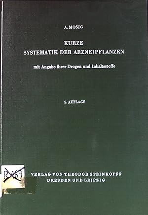 Seller image for Kurze Systematik der Arzneipflanzen mit Angabe ihrer Drogen und Inhaltsstoffe. for sale by books4less (Versandantiquariat Petra Gros GmbH & Co. KG)