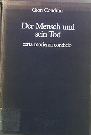 Imagen del vendedor de Der Mensch und sein Tod : certa moriendi condicio. a la venta por books4less (Versandantiquariat Petra Gros GmbH & Co. KG)