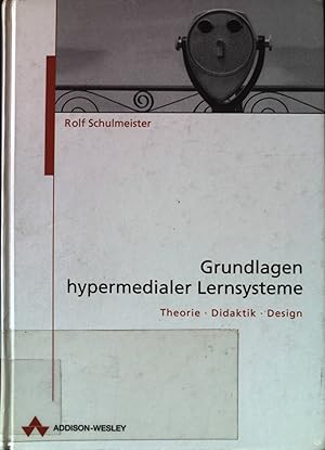 Bild des Verkufers fr Grundlagen hypermedialer Lernsysteme : Theorie - Didaktik - Design. zum Verkauf von books4less (Versandantiquariat Petra Gros GmbH & Co. KG)