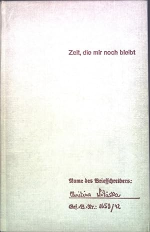Seller image for Zeit, die mir noch bleibt : Briefe aus d. Gefngnis. for sale by books4less (Versandantiquariat Petra Gros GmbH & Co. KG)