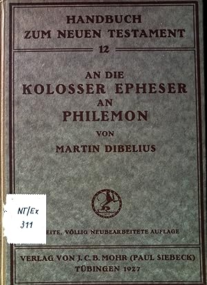 Imagen del vendedor de An die Kolosser Epheser an Philemon. Handbuch zum neuen Testament, Bd. 12. a la venta por books4less (Versandantiquariat Petra Gros GmbH & Co. KG)