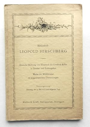 Bibliothek Leopold Hirschberg. Deutsche Dichtung von Klopstock bis Gottfried Keller in Erst- und ...