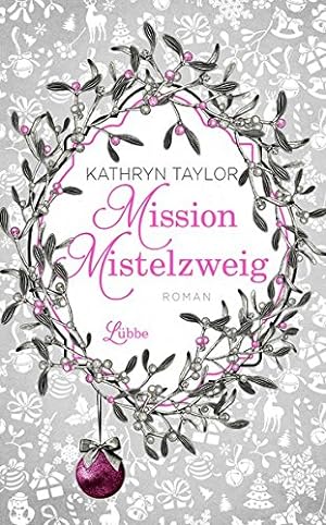 Seller image for Mission Mistelzweig: Roman for sale by Gabis Bcherlager