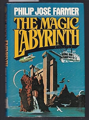 The Magic Labyrinth - The Concluding Chapter of the Riverworld Series