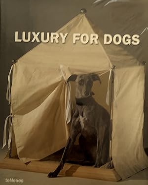 Bild des Verkufers fr Luxury for Dogs. zum Verkauf von Banfield House Booksellers