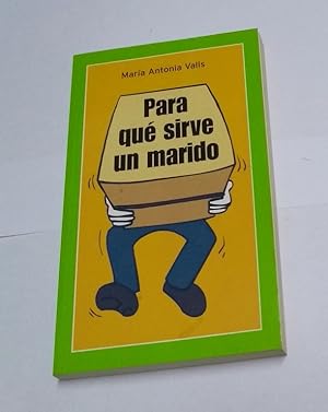 Seller image for Para qu sirve un marido for sale by Libros Ambig