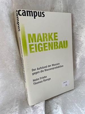 Bild des Verkufers fr Marke Eigenbau: Der Aufstand der Massen gegen die Massenproduktion Der Aufstand der Massen gegen die Massenproduktion zum Verkauf von Antiquariat Jochen Mohr -Books and Mohr-