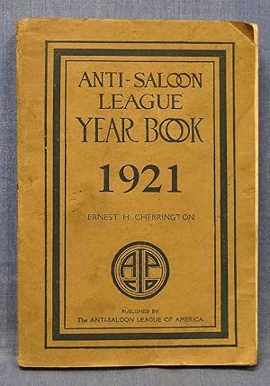 Seller image for The Anti-Saloon League Year Book, 1921 for sale by Dennis McCarty Bookseller