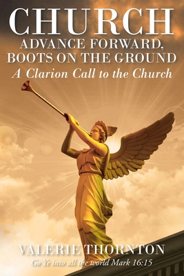 Seller image for Church Advance Forward, Boots on the Ground: A Clarion Call to the Church (Paperback or Softback) for sale by BargainBookStores