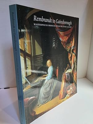 Seller image for Rembrandt to Gainsborough. Masterpieces from Dulwich Picture Gallery for sale by Hammonds Antiques & Books