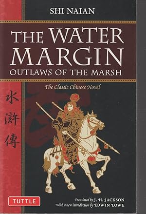 The Water Margin. Outlaws of the Marsh: The Classic Chinese Novel.