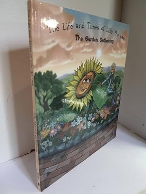 Imagen del vendedor de The Life and Times of Lily the Lash The Garden Gathering a la venta por Hammonds Antiques & Books