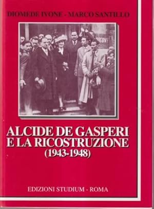 Bild des Verkufers fr Alcide De Gasperi e la ricostruzione (1943-1948). zum Verkauf von FIRENZELIBRI SRL